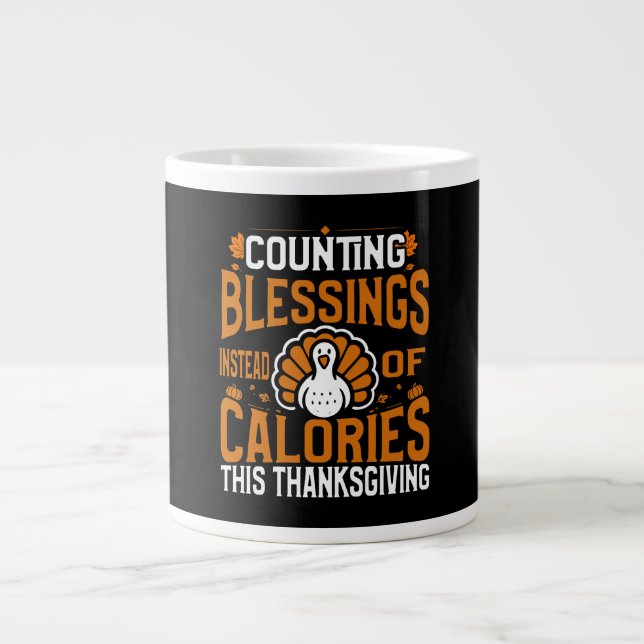  Counting Blessings Instead of Calories  Large Coffee Mug (Front)