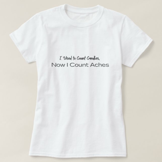 Counting Candles T-Shirt (Design Front)