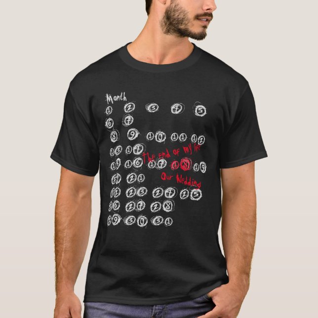 Counting Days Wedding for him T-Shirt (Front)