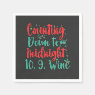 Counting Down To Midnight 10 9 Wine Funny Xmas Napkin