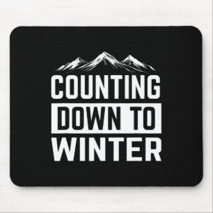 Counting Down To Winter Skiing Snowboarding Ice Cl Mouse Pad