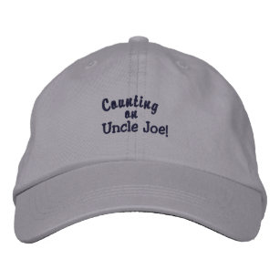 Counting on Uncle Joe Fun Political Embroidered Hat