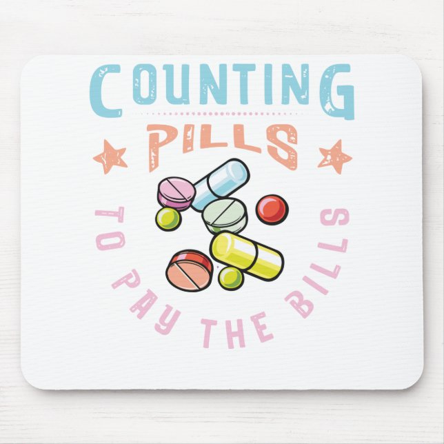 Counting Pills to Pay the Bills pharmacy Mouse Pad (Front)