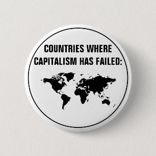 Countries Where Capitalism Has Failed 2 Inch Round Button