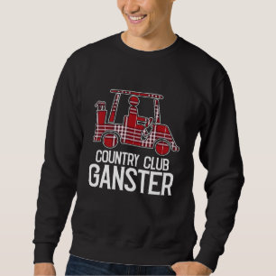 Country Club Gangster Golf Cart Plaid Golfing Spor Sweatshirt