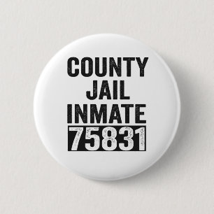 Country Jail Inmate 75831 Funny Halloween Prison 2 Inch Round Button