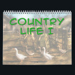 Country Life I Calendar<br><div class="desc">Life in the country is ever so grand,  Look around and you will understand.</div>