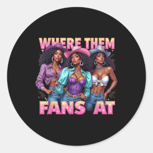 Country Life Women Girls Where Them Fans At Melani Classic Round Sticker