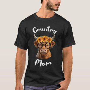 Country Mom for Farm Mom or Cow Mom from a Country T-Shirt