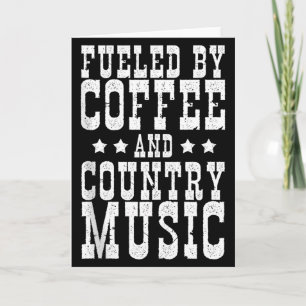 Country Music &amp; Coffee - Funny Quote Western M Card