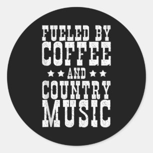 Country Music & Coffee - Funny Quote Western M Classic Round Sticker