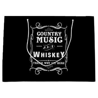 Country Music And Whiskey That's Why I'm Here Large Gift Bag