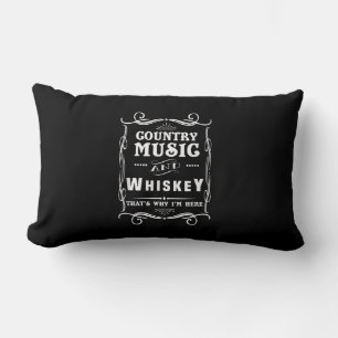 Country Music And Whiskey That's Why I'm Here Lumbar Pillow