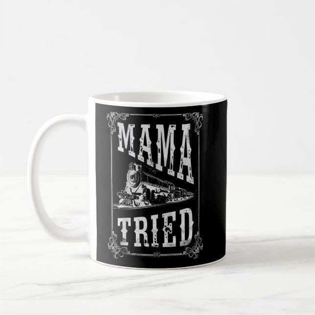Country Music  Mama Tried  Redneck Outlaw Western  Coffee Mug (Left)
