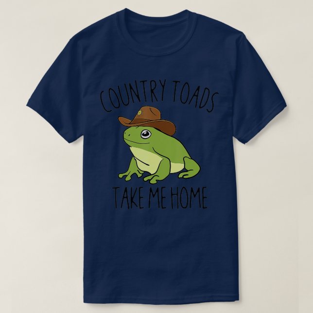 Country Toads Take Me Home  T-Shirt (Design Front)