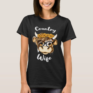 Country Wife for Farm Wife or Cow Wife from a Coun T-Shirt