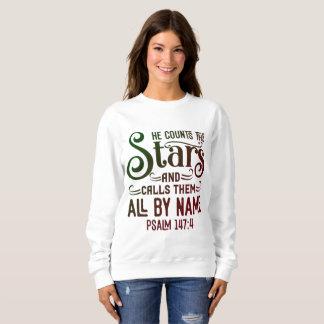 Counts The Stars Ps. 147:4 Sweatshirt
