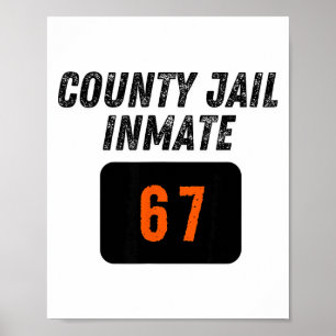 County Jail Prison Inmate 67 Halloween Funny Mens  Poster
