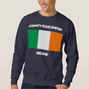 County Roscommon, Ireland with Irish flag Sweatshirt
