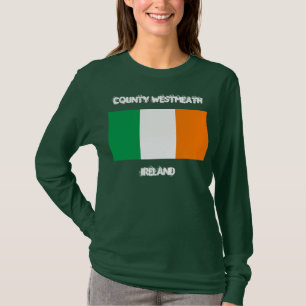 County Westmeath, Ireland with Irish flag T-Shirt
