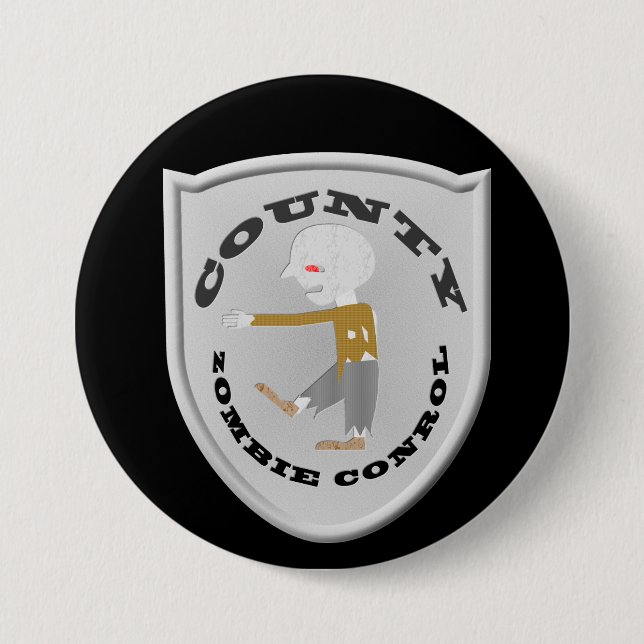 County Zombie Control Badge 3 Inch Round Button (Front)