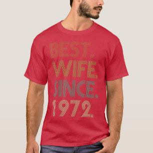 Couple 50th Wedding Anniversary s, Best Wife Since T-Shirt