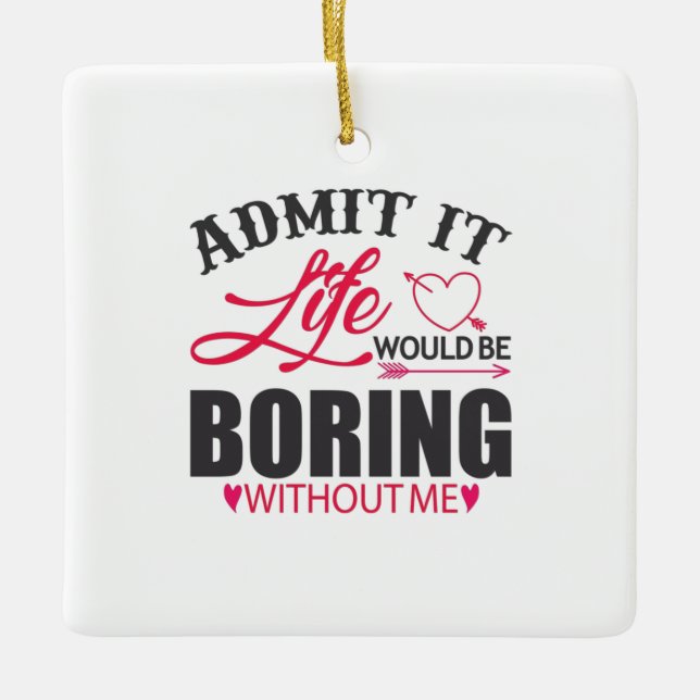 Couple Art Admit It Life Ceramic Ornament (Front)