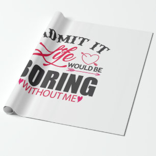 Couple Art Admit It Life Wrapping Paper