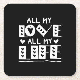Couple Art All My Love All My Life Square Paper Coaster