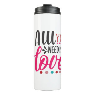 Couple Art All You Need Is Love Thermal Tumbler