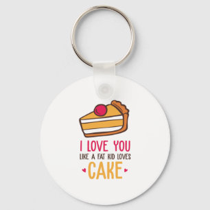 Couple Art I Love You Like A Kid Loves Cake Keychain