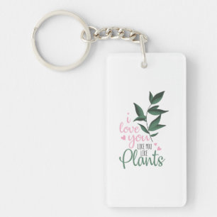 Couple Art I Love You Like You Like Plants Keychain