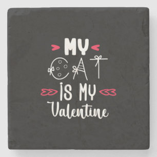 Couple Art My Cat Is My Valentine Stone Coaster