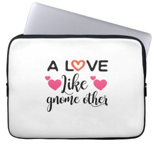 Couple Gift A Love Like Gnome Other Laptop Sleeve