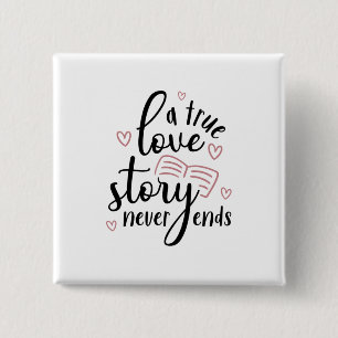 Couple Gift A True Love Story Never End 2 Inch Square Button
