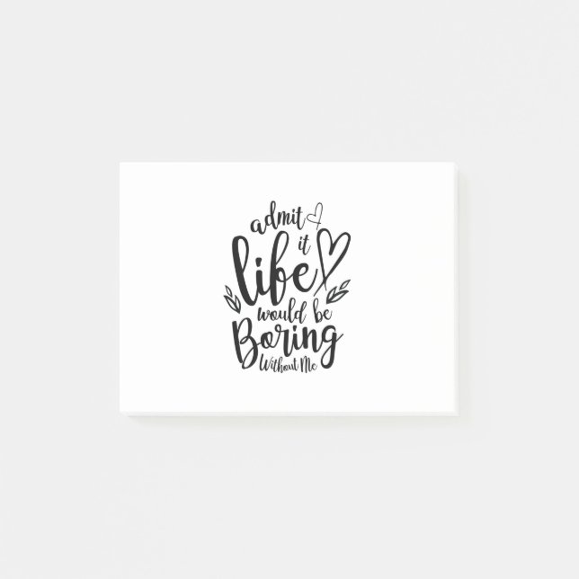 Couple Gift Admit It Life Would Be Boring Post-it Notes (Front)