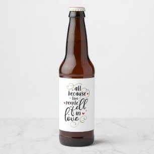 Couple Gift All Because Two People Fell In Love Beer Bottle Label