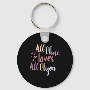 Couple Gift All Of Me Loves All Of You Keychain