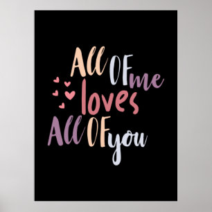 Couple Gift All Of Me Loves All Of You Poster