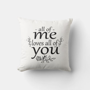 Couple Gift All Of Me Loves All Of You Throw Pillow