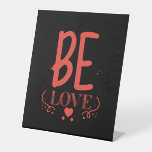 Couple Gift Be Love Pedestal Sign