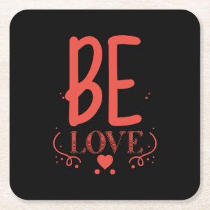 Couple Gift Be Love Square Paper Coaster
