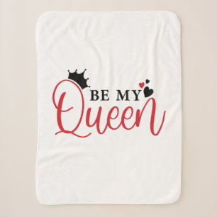 Couple Gift Be My Queen Sherpa Blanket