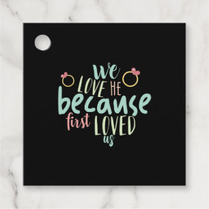 Couple Gift Because First Loved Us Favour Tags