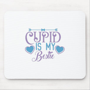 Couple Gift Cupid Is My Bestie Mouse Pad