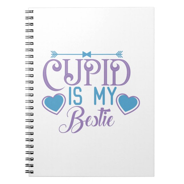 Couple Gift Cupid Is My Bestie Notebook (Front)