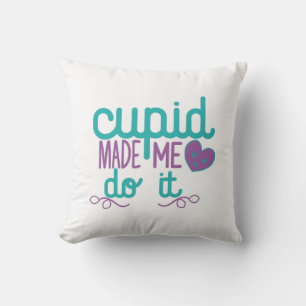 Couple Gift Cupid Made Me Do It Throw Pillow