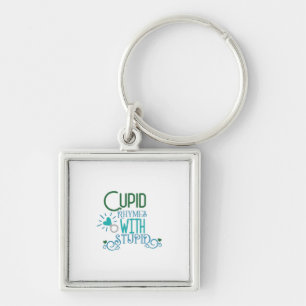 Couple Gift Cupid Rhymes With Stupid Keychain