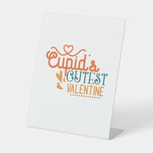 Couple Gift Cupid's Cutest Valentine Pedestal Sign