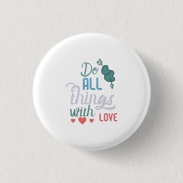 Couple Gift Do All Things With Love 1 Inch Round Button (Front)
